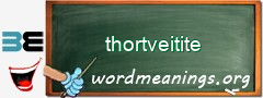 WordMeaning blackboard for thortveitite